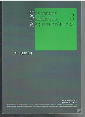 Cuadernos de Proyectos Arquitectónicos, 3. El lugar (II). Publicación de teoría y crítica.