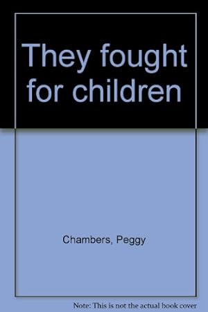 Bild des Verkufers fr They fought for children zum Verkauf von WeBuyBooks