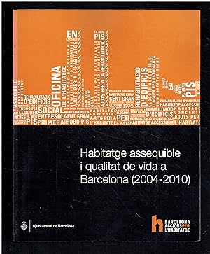 Habitatge assequible i qualitat de vida a Barcelona (2004-2010).