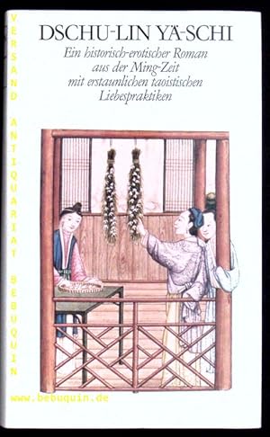 Seller image for Ein historisch erotischer Roman aus der Ming-Zeit. D.v. F.K. Engler. for sale by Antiquariat Bebuquin (Alexander Zimmeck)