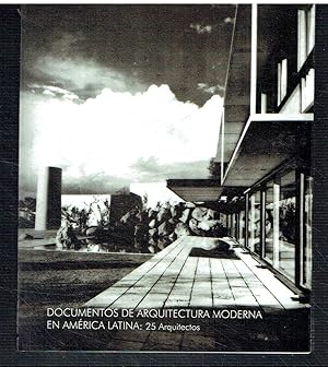 Documentos de arquitectura moderna en América Latina: 25 Arquitectos.