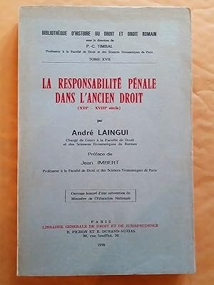 Seller image for La responsabilit pnale dans l'ancien droit (XVIe - XVIIIe sicle) for sale by Claudine Bouvier