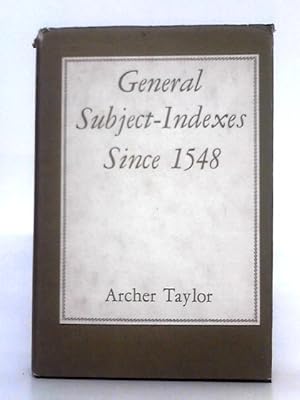 Bild des Verkufers fr General Subject-Indexes Since 1548 zum Verkauf von World of Rare Books