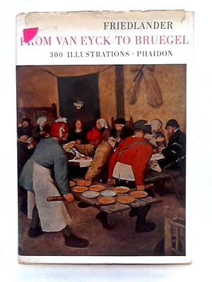 Bild des Verkufers fr From Van Eyck to Bruegel zum Verkauf von World of Rare Books