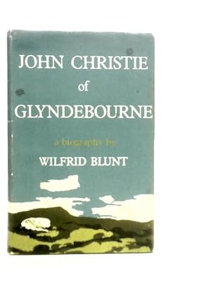 Bild des Verkufers fr John Christie of Glyndebourne zum Verkauf von World of Rare Books