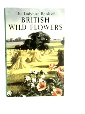 Bild des Verkufers fr British Wild Flowers zum Verkauf von World of Rare Books