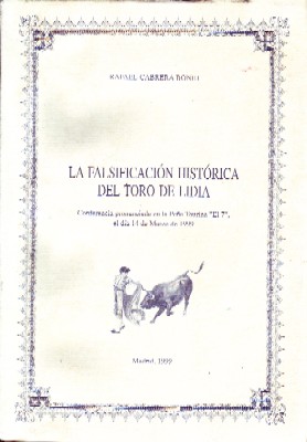 Imagen del vendedor de LA FALSIFICACION HISTORICA DEL TORO DE LIDIA a la venta por Librera Raimundo
