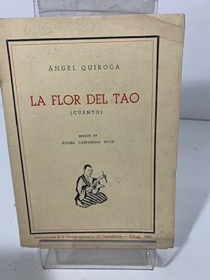 Bild des Verkufers fr LA FLOR DEL TAO CUENTO QUIROGA ANGEL 1962 zum Verkauf von LIBRERIA ANTICUARIA SANZ