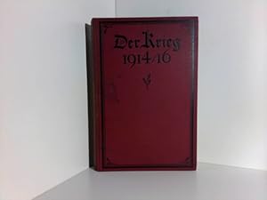 Bild des Verkufers fr Der Krieg 1914/16. Werden und Wesen des Weltkrieges zum Verkauf von ABC Versand e.K.