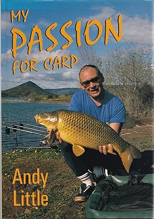 Seller image for MY PASSION FOR CARP. By Andy Little. for sale by Coch-y-Bonddu Books Ltd