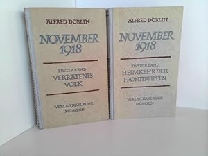 November 1918. Eine deutsche Revolution. Erzählwerk. 2 Bände. Vorspiel und erster Band: Verratene...