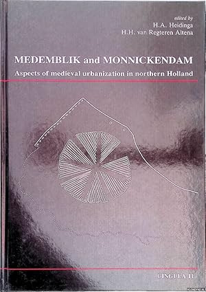 Image du vendeur pour Medemblik and Monnickendam. Aspects of Medieval Urbanization in Northern Holland mis en vente par Klondyke