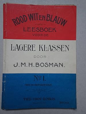 Seller image for Rood Wit en Blauw. Leesboek voor de Lagere Klassen. No. 1. for sale by Antiquariaat De Boekenbeurs