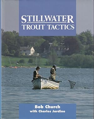 Seller image for STILLWATER TROUT TACTICS. By Bob Church and Charles Jardine. for sale by Coch-y-Bonddu Books Ltd