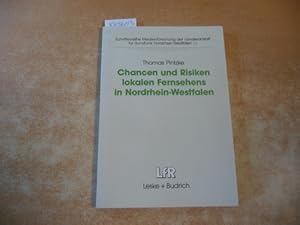 Chancen und Risiken lokalen Fernsehens in Nordrhein-Westfalen : Fallstudien in den Städten Aachen...