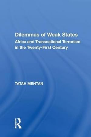 Bild des Verkufers fr Dilemmas of Weak States : Africa and Transnational Terrorism in the Twenty-First Century zum Verkauf von AHA-BUCH GmbH