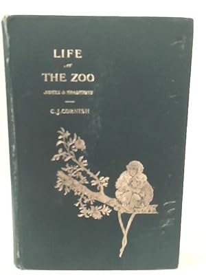 Image du vendeur pour Life At The Zoo Notes And Traditions Of The Regent'S Park Gardens mis en vente par World of Rare Books