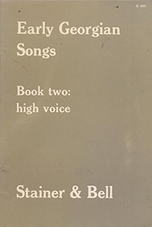 Imagen del vendedor de Early Georgian Songs Book Two For High Voice a la venta por WeBuyBooks