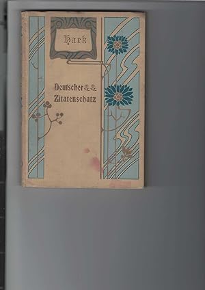 Imagen del vendedor de Deutscher Citatenschatz, eine Sammlung deutscher Citate, Redensarten, Schlagwrter usw. von D. Haek. a la venta por Antiquariat Frank Dahms