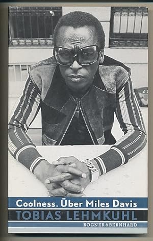 Coolness. Über Miles Davis.