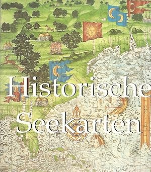 Seller image for Historische Seekarten - Entdeckungsfahrten zu neuen Welten. 1290 - 1699. for sale by Lewitz Antiquariat