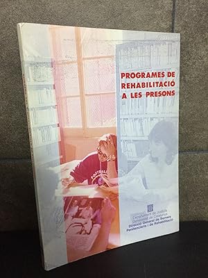 Seller image for Programes de rehabilitacio a les presons. Catalonia (Spain). for sale by Lauso Books