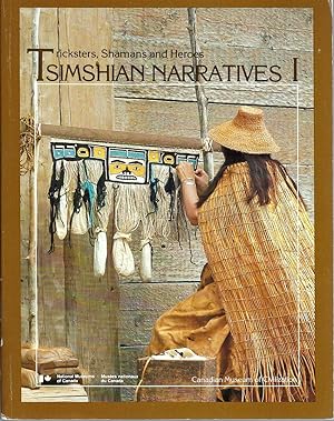 Tsimshian Narratives, Volume 1: Tricksters, Shamans And Heroes (canadian Museum Of Civilization M...