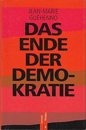 Seller image for Das Ende der Demokratie. Aus dem Franz. von Rainer von Savigny for sale by Allguer Online Antiquariat