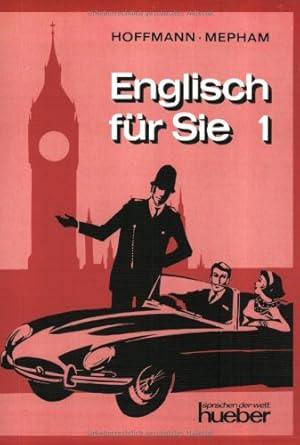 Englisch für Sie 1. Ein moderner Sprachkurs für Erwachsene: Bd 1