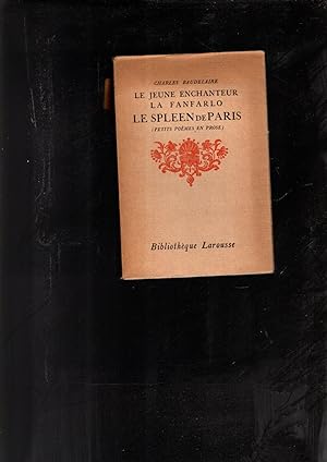Seller image for LE JEUNE ENCHANTEUR - LA FANFARLO - LE SPLEEN DE PARIS for sale by iolibrocarmine
