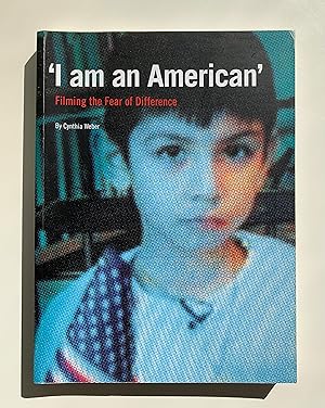 'I am an American'. Filming the Fear of Difference.