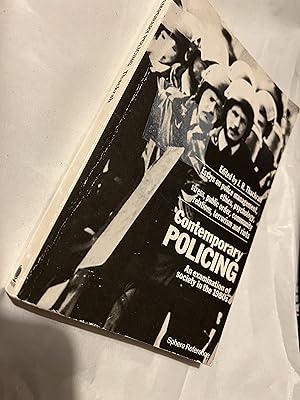 Imagen del vendedor de Contemporary Policing. An examination of society in the 1980s. Essays on police management, ethics, psychology, stress, public order, community relations, terrorism and riots a la venta por SAVERY BOOKS