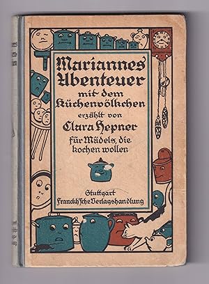 Seller image for Mariannes Abenteuer mit dem Kchenvlkchen. Fr Mdels, die kochen wollen. for sale by Antiquariat Atlas, Einzelunternehmen