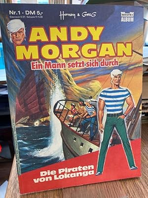 Andy Morgan Nr. 1: Die Piraten von Lokanga. Ein Mann setzt sich durch.