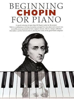 Image du vendeur pour Beginning Chopin for Piano: Beginning Piano Series mis en vente par Smartbuy