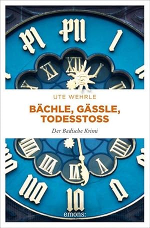 Bild des Verkufers fr Bchle, Gssle, Todessto : Der Badische Krimi zum Verkauf von Smartbuy