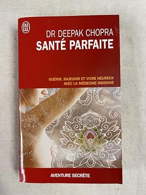 Image du vendeur pour Sant parfaite. Gurir, rajeunir et vivre heureux avec la mdecine indienne mis en vente par LIBRAIRIE GIL-ARTGIL SARL