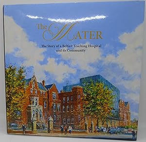 Seller image for The Mater The Story of a Belfast Teaching Hospital and its Community for sale by Juniper Books