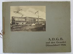 Die Gewerkschaften auf der Gesolei in Düsseldorf 1926. Bilder von der Sonderausstellung des Allge...