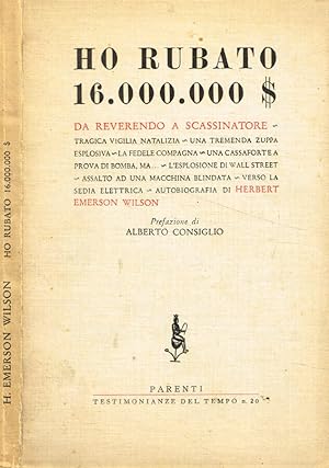 Bild des Verkufers fr Ho rubato 16.000.000 $ zum Verkauf von Biblioteca di Babele