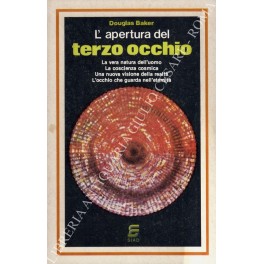 Bild des Verkufers fr L'apertura del terzo occhio. La vera natura dell'uomo. La coscienza cosmica. Una nuova visione della realt. L'occhio che guarda nell'eternit zum Verkauf von Libreria Antiquaria Giulio Cesare di Daniele Corradi