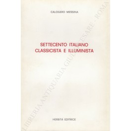 Immagine del venditore per Settecento italiano classicista e illuminista venduto da Libreria Antiquaria Giulio Cesare di Daniele Corradi