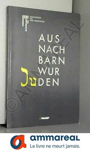 Bild des Verkufers fr Aus Nachbarn wurden Juden. Ausgrenzung und Selbstbehauptung 1933-1942 zum Verkauf von Ammareal