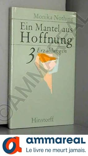 Bild des Verkufers fr Monika Nothing: Ein Mantel aus Hoffnung - 3 Erzhlung zum Verkauf von Ammareal