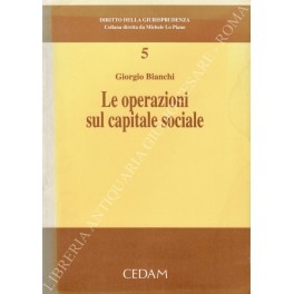 Bild des Verkufers fr Le operazioni sul capitale sociale zum Verkauf von Libreria Antiquaria Giulio Cesare di Daniele Corradi