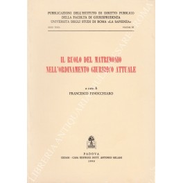 Imagen del vendedor de Il ruolo del matrimonio nell'ordinamento giuridico attuale a la venta por Libreria Antiquaria Giulio Cesare di Daniele Corradi