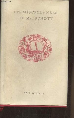 Bild des Verkufers fr Les miscellanes de Mr Schott zum Verkauf von Le-Livre