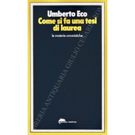 Imagen del vendedor de Come si fa una tesi di laurea. Le materie umanistiche a la venta por Libreria Antiquaria Giulio Cesare di Daniele Corradi