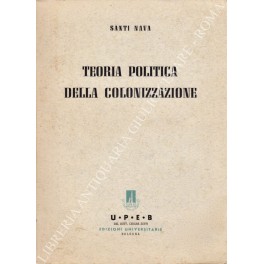 Bild des Verkufers fr Teoria politica della colonizzazione zum Verkauf von Libreria Antiquaria Giulio Cesare di Daniele Corradi