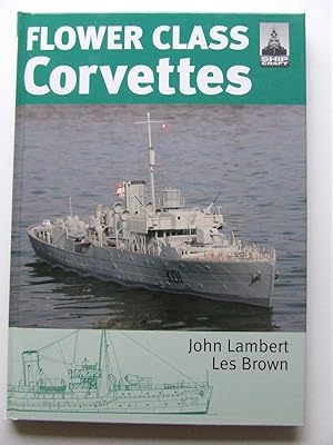 Seller image for Flower Class Corvettes for sale by McLaren Books Ltd., ABA(associate), PBFA